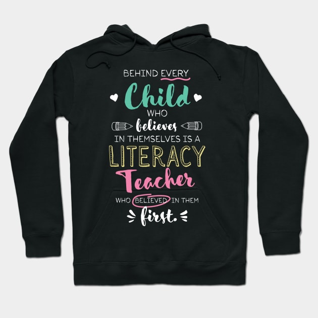 Great Literacy Teacher who believed - Appreciation Quote Hoodie by BetterManufaktur